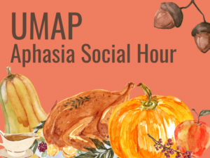 UMAP Aphasia Social Hour Nov. 19 2020